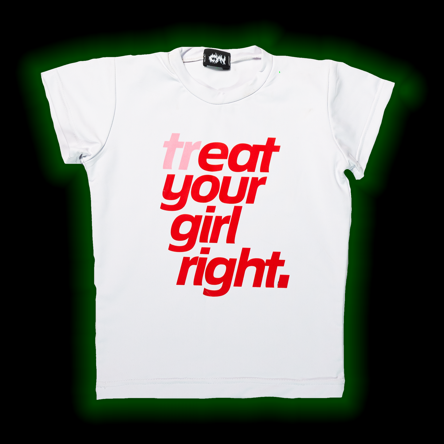 TREAT YOUR GIRL RIGHT BABY TEE